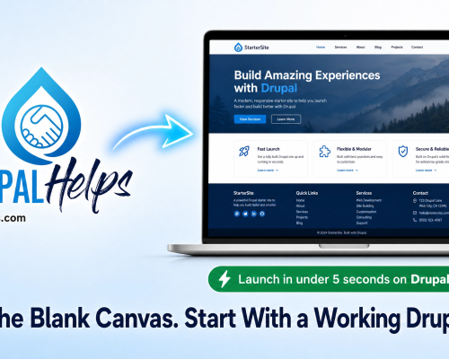 DrupalHelps logo with a Drupal teardrop and handshake icon pointing to a laptop showing a fully built Drupal starter site homepage, with the tagline "Skip the Blank Canvas. Start With a Working Drupal Site." and a green badge reading "Launch in under 5 seconds on DrupalForge"