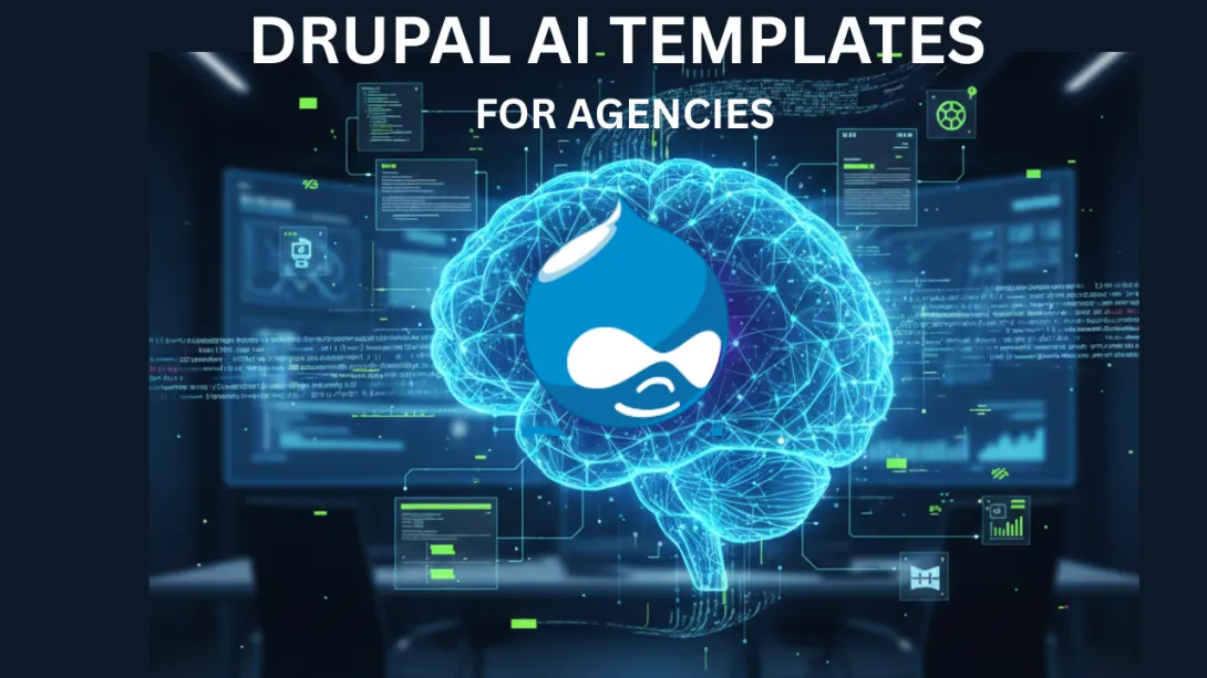 A futuristic digital illustration featuring a glowing blue neural network brain at the center, symbolizing artificial intelligence. The brain is overlayed with a stylized purple icon and is surrounded by floating UI elements, code snippets, and data visualizations representing Drupal CMS workflows and automation. The background depicts a modern, high-tech workspace with computer monitors. Bold text at the bottom reads "DRUPAL AI TEMPLATES FOR AGENCIES"